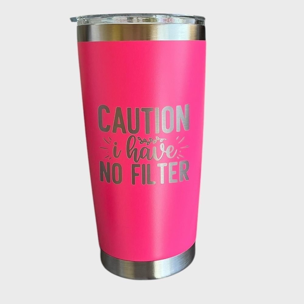 Caution I Have No Filter 20 oz Insulated Tumbler Hot Pink Straw NEW